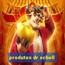 produtos dr scholl